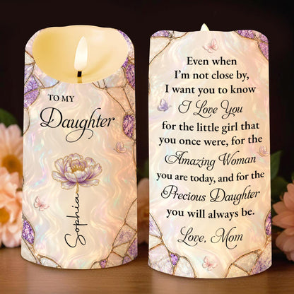 To My Daughter Even When I Am Not Close By Birth Flower Butterfly - Personalized Custom LED Candle - DAU576_LECA