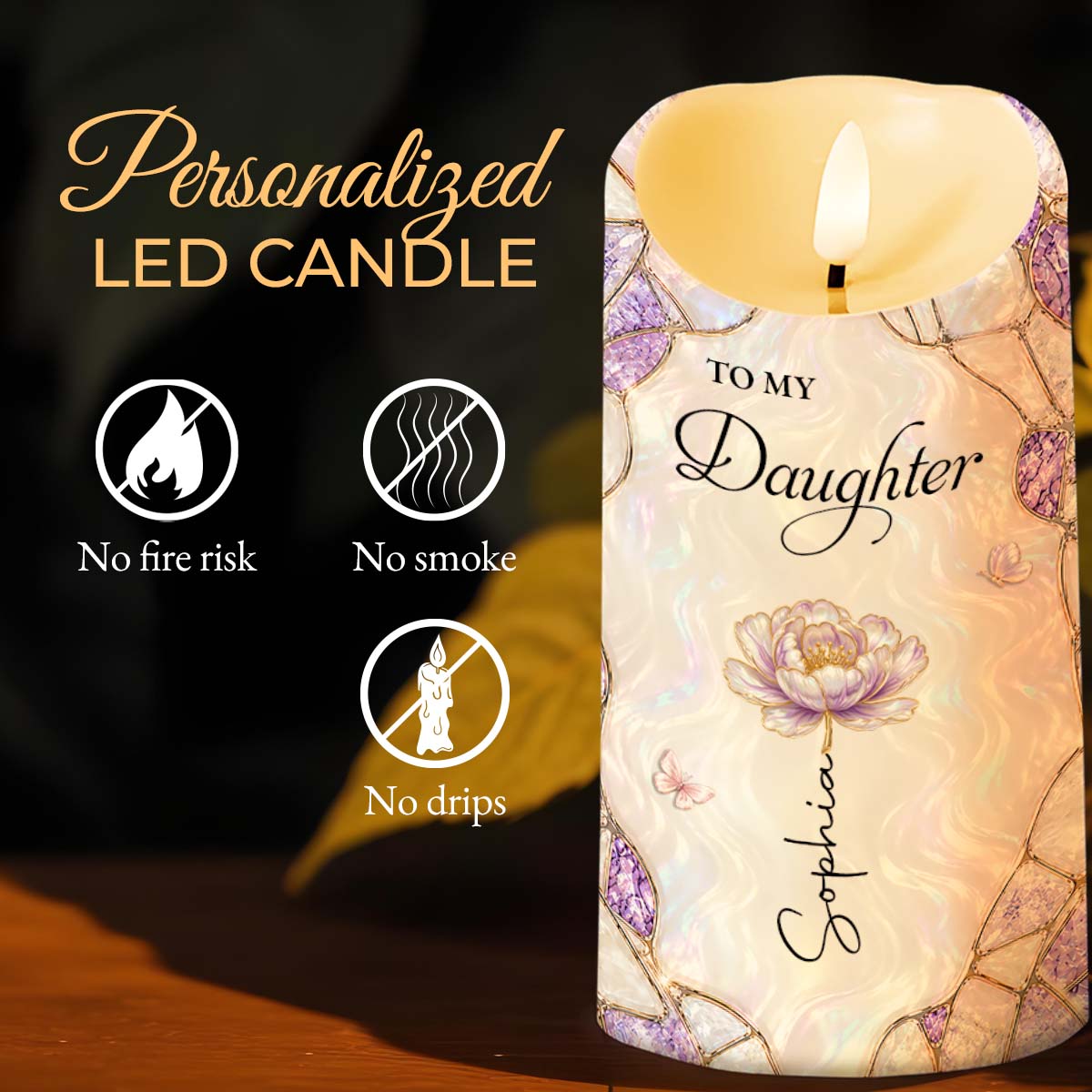 To My Daughter Even When I Am Not Close By Birth Flower Butterfly - Personalized Custom LED Candle - DAU576_LECA