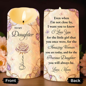 To My Daughter Even When I Am Not Close By Birth Flower Butterfly - Personalized Custom LED Candle - DAU576_LECA