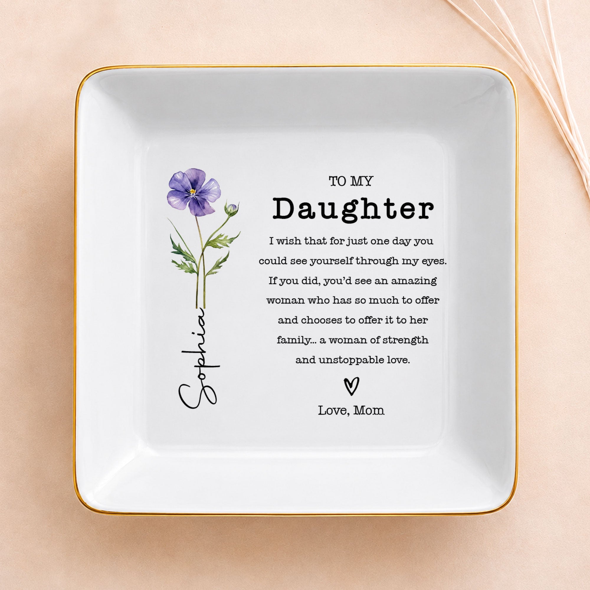 To My Daughter Amazing Woman Strength Birth Month Flower - Personalized Custom Jewelry Dish, Square Ceramic Dish - DAU585_SCRD