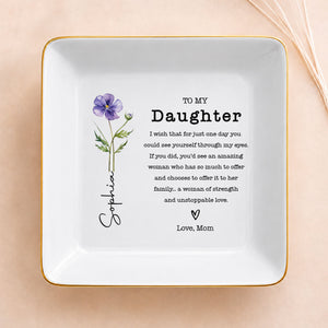 To My Daughter Amazing Woman Strength Birth Month Flower - Personalized Custom Jewelry Dish, Square Ceramic Dish - DAU585_SCRD