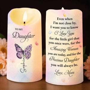To My Daughter Even When I Am Not Close By Butterfly Flower - Personalized Custom LED Candle - DAU587_LECA
