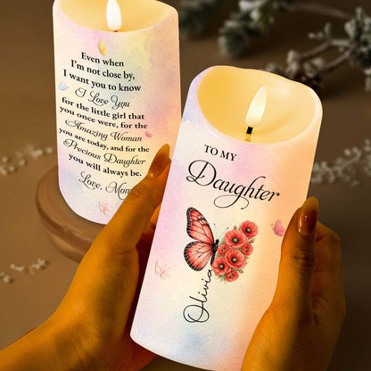 To My Daughter Even When I Am Not Close By Butterfly Flower - Personalized Custom LED Candle - DAU587_LECA