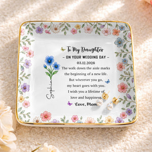 To My Daughter On Your Wedding Day Floral Birth Month Flowers - Personalized Custom Jewelry Dish, Ceramic Dish, Square Shape - DAU590_SCRF