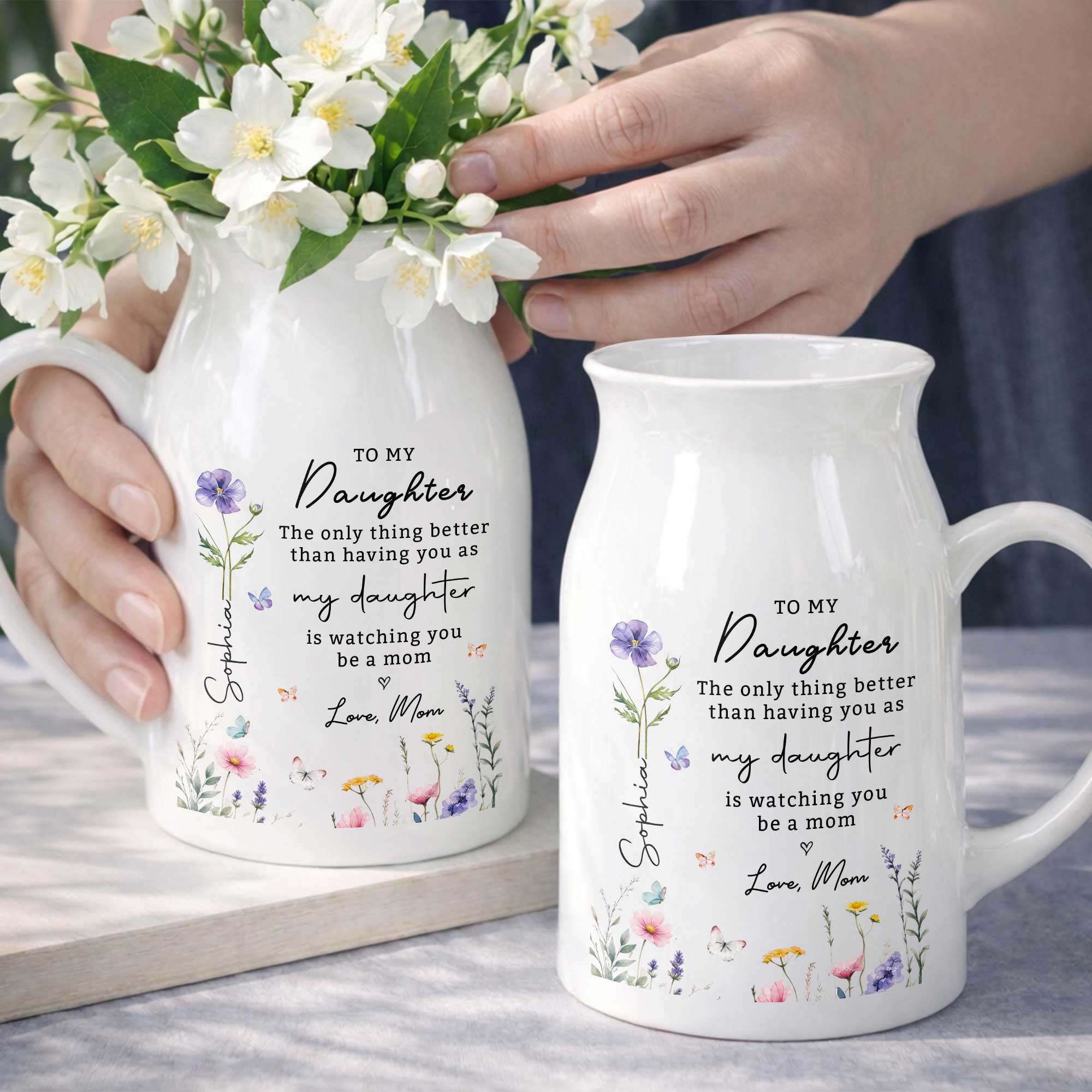 To My Daughter Better Than Having You As My Daughter Floral Flowers - Personalized Ceramic Flower Vase