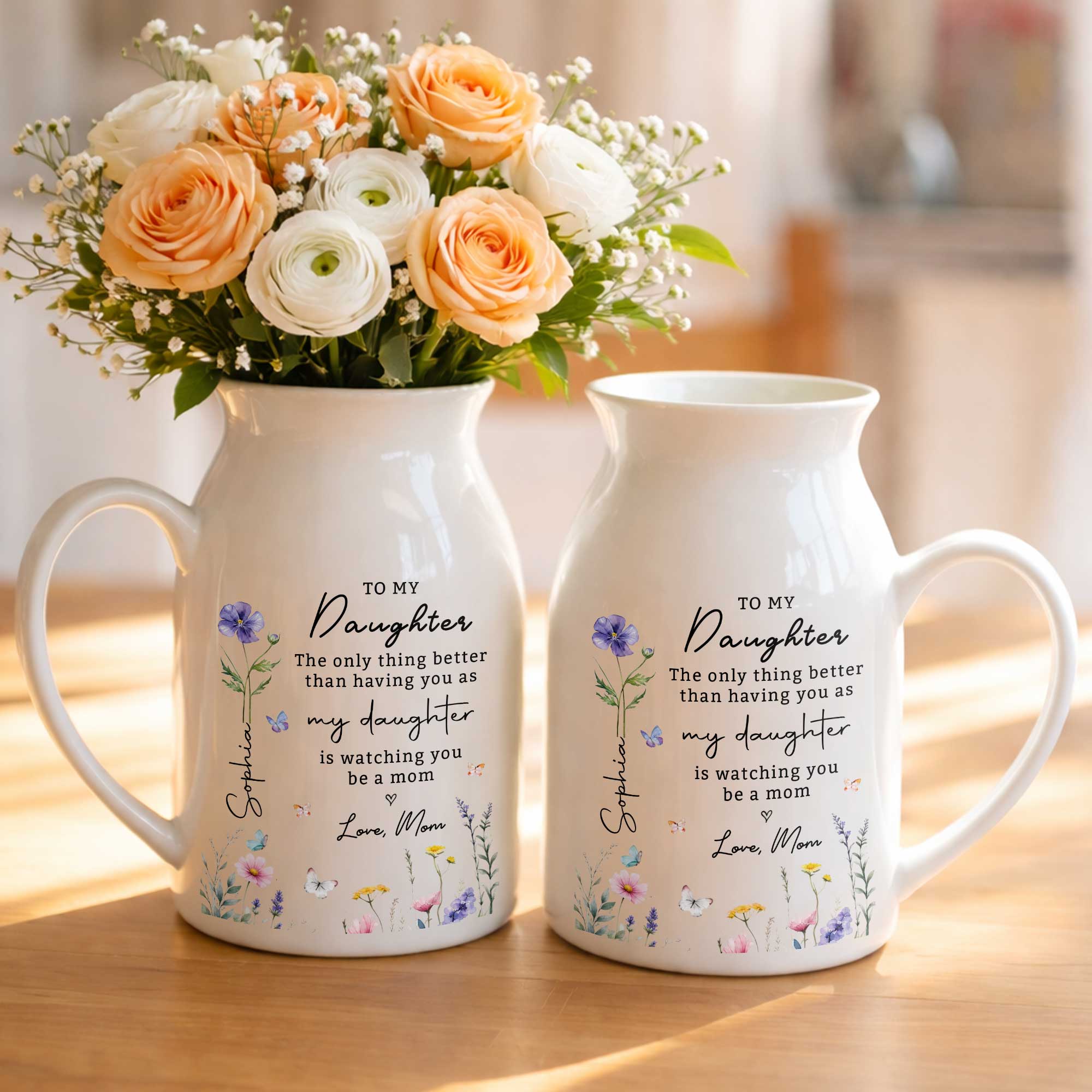 To My Daughter Better Than Having You As My Daughter Floral Flowers - Personalized Ceramic Flower Vase