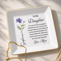 To My Daughter Courageous Girl Strong Woman Birth Month Flower - Personalized Custom Jewelry Dish, Square Ceramic Dish - DAU600_SCRD