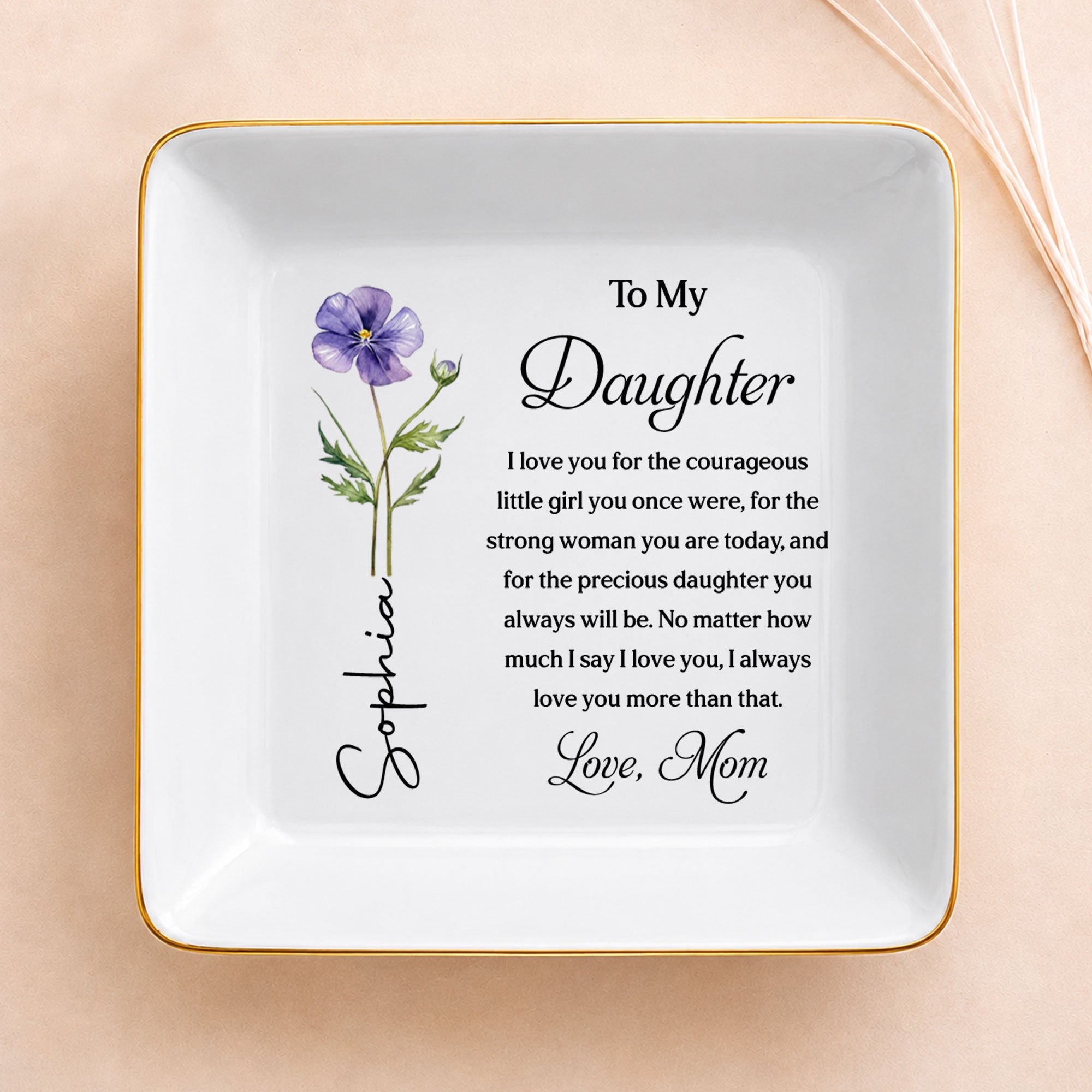 To My Daughter Courageous Girl Strong Woman Birth Month Flower - Personalized Custom Jewelry Dish, Square Ceramic Dish - DAU600_SCRD