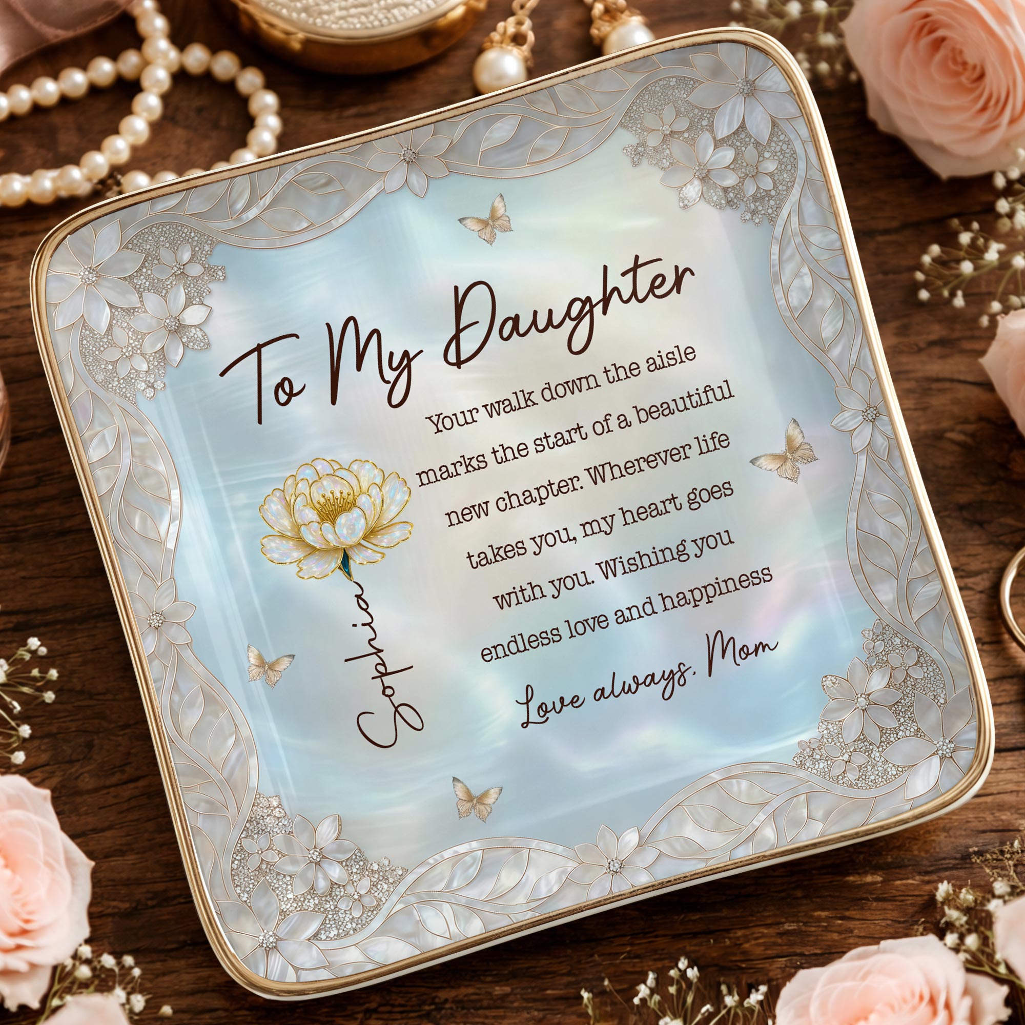 To My Daughter Your Walk Down The Aisle Flower And Butterfly Jewelry Dish - Personalized Custom Jewelry Dish, Ceramic Dish, Square Shape - DAU601_SCRF
