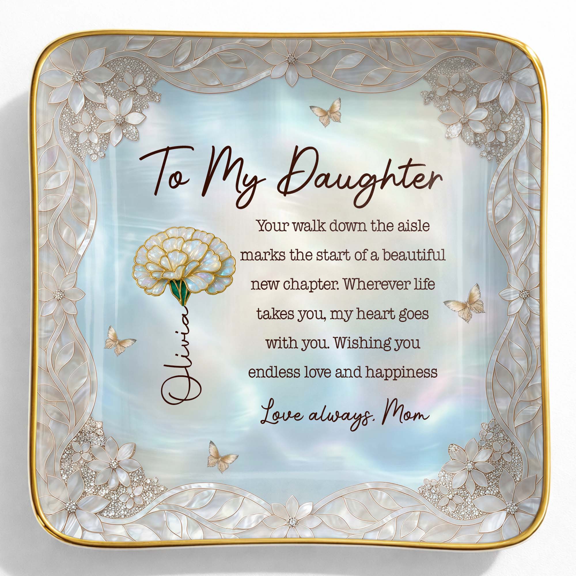 To My Daughter Your Walk Down The Aisle Flower And Butterfly Jewelry Dish - Personalized Custom Jewelry Dish, Ceramic Dish, Square Shape - DAU601_SCRF