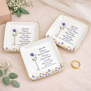 You Are Braver Stronger Smarter Custom Birth Month Watercolor Flowers - Personalized Custom Jewelry Dish, Ceramic Dish, Square Shape - DAU619_SCRF
