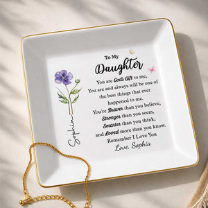 To My Daughter You Are Gods Gift Flower And Butterflies - Personalized Custom Jewelry Dish, Square Ceramic Dish - DAU620_SCRD