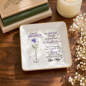 To My Daughter My Little Girl Birth Month Flower - Personalized Custom Jewelry Dish, Square Ceramic Dish - DAU627_SCRD