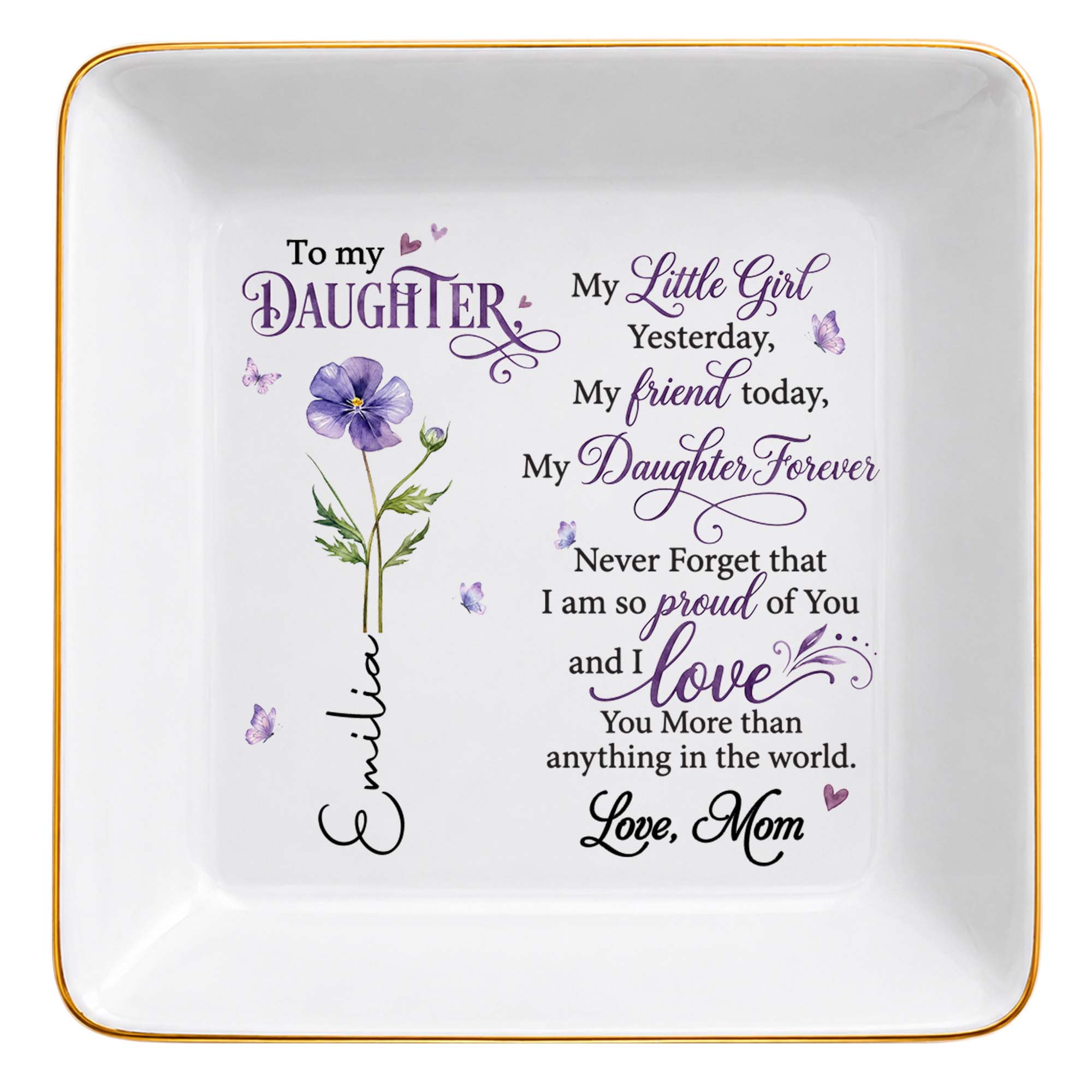 To My Daughter My Little Girl Birth Month Flower - Personalized Custom Jewelry Dish, Square Ceramic Dish - DAU627_SCRD