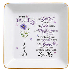 To My Daughter My Little Girl Birth Month Flower - Personalized Custom Jewelry Dish, Square Ceramic Dish - DAU627_SCRD