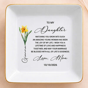To My Daughter Watching You Grow Birth Month Flower Jewelry Dish - Personalized Custom Jewelry Dish, Square Ceramic Dish - DAU657_SCRD