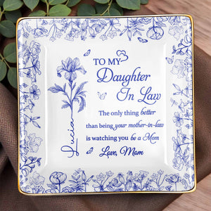 To My Daughter-In-Law, Love From Mom, Beautiful Flowers Design - Personalized Custom Jewelry Dish, Ceramic Dish, Square Shape - DILA003_SCRF