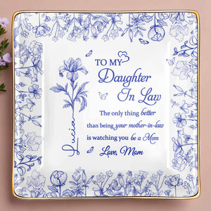 To My Daughter-In-Law, Love From Mom, Beautiful Flowers Design - Personalized Custom Jewelry Dish, Ceramic Dish, Square Shape - DILA003_SCRF