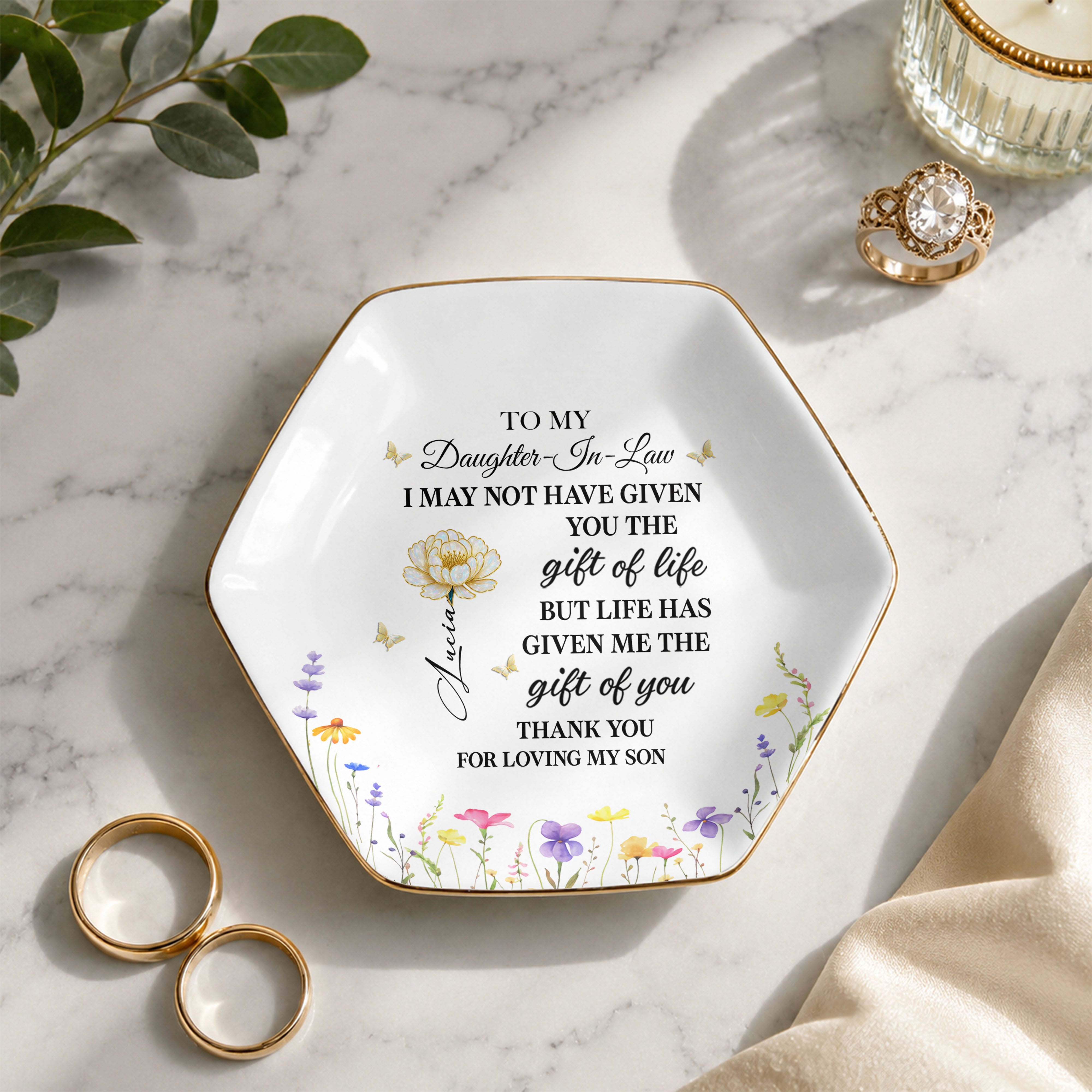 To My Daughter In Law Life Has Given Me The Gift Of You Flowers - Personalized Custom Jewelry Dish, Ceramic Dish, Hexagonal Shape - DILA012_HECRD