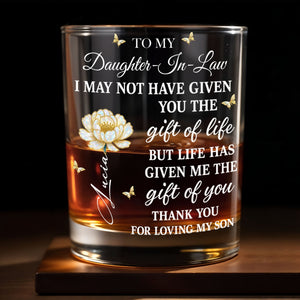 To My Daughter In Law Life Has Given Me The Gift Of You Flower - Personalized Custom Whiskey Glass - DILA012_RWG