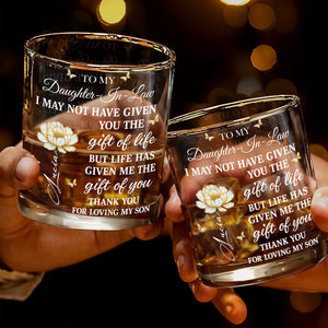 To My Daughter In Law Life Has Given Me The Gift Of You Flower - Personalized Custom Whiskey Glass - DILA012_RWG