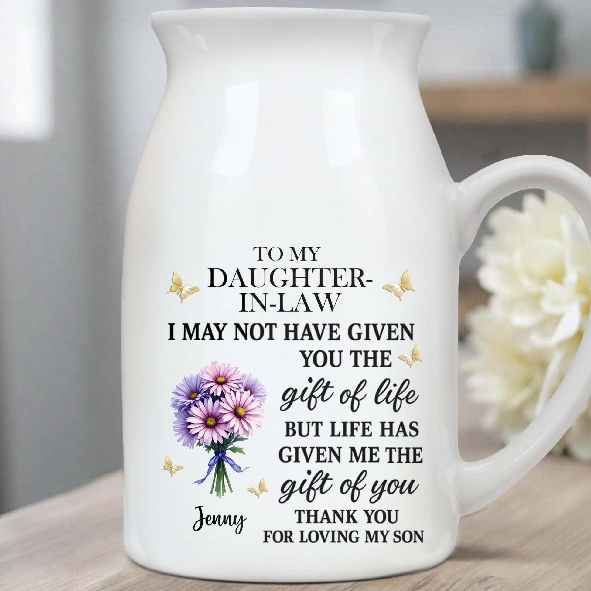 To My Daughter-In-Law, Gift Of You Flowers And Butterflies - Personalized Ceramic Flower Vase