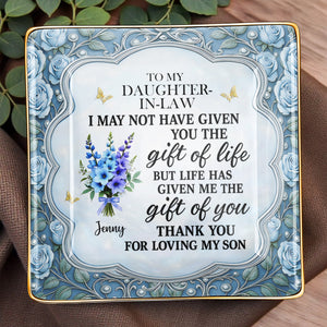 To My Daughter-In-Law, Thank You For Loving My Son - Personalized Custom Jewelry Dish, Ceramic Dish, Square Shape - DILA034_SCRF