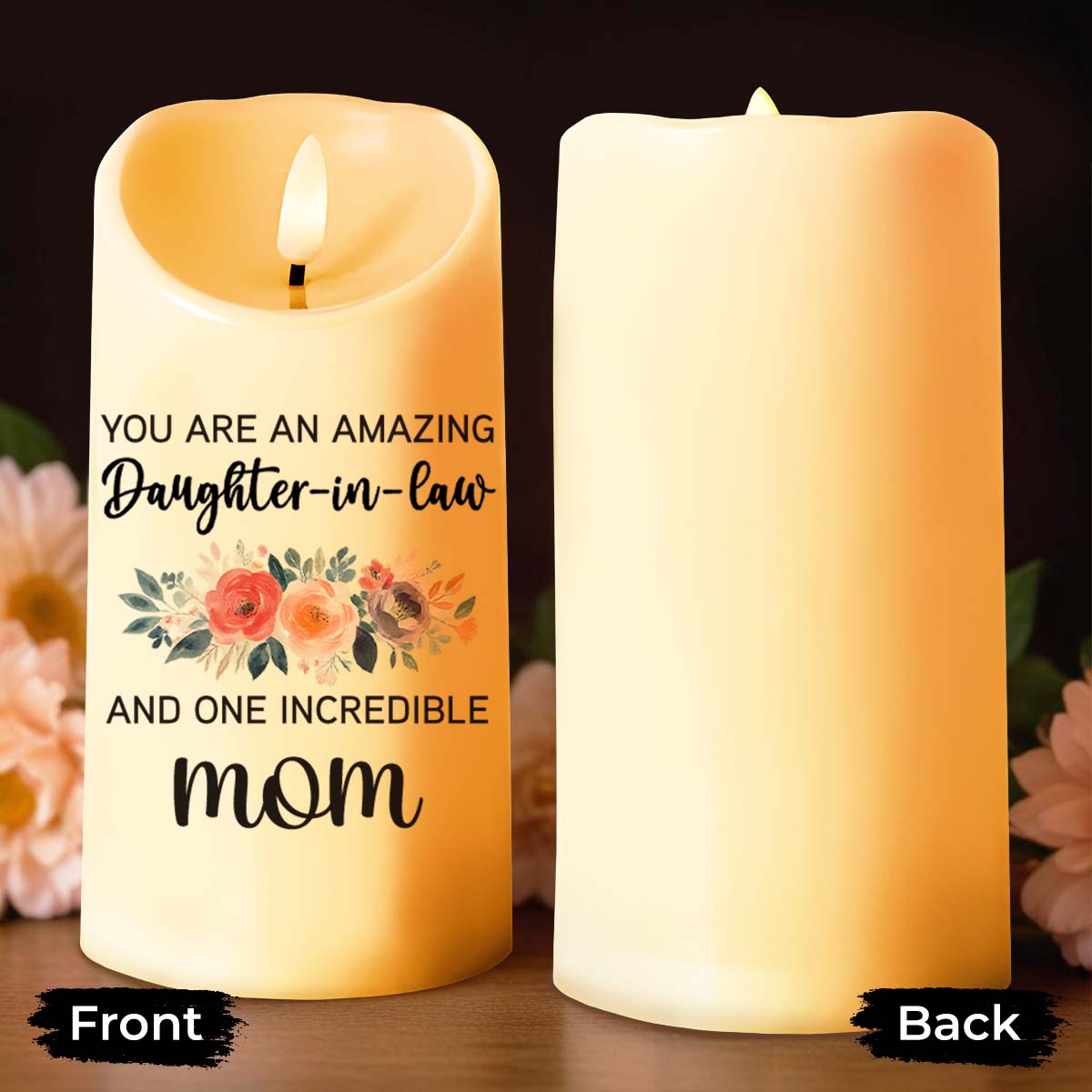 Amazing Daughter-In-Law, Incredible Mom, Beautiful Flowers - Personalized Custom LED Candle - DILA047_LECA