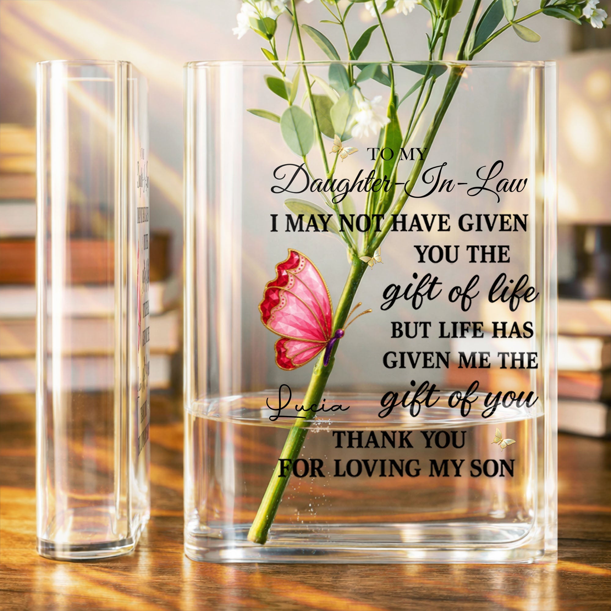 To My Daughter In Law Life Has Given Me The Gift Of You Butterflies - Personalized Acrylic Book Vase