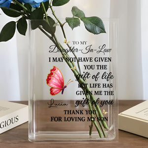 To My Daughter In Law Life Has Given Me The Gift Of You Butterflies - Personalized Acrylic Book Vase