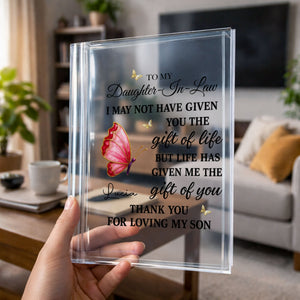 To My Daughter In Law Life Has Given Me The Gift Of You Butterflies - Personalized Acrylic Book Vase