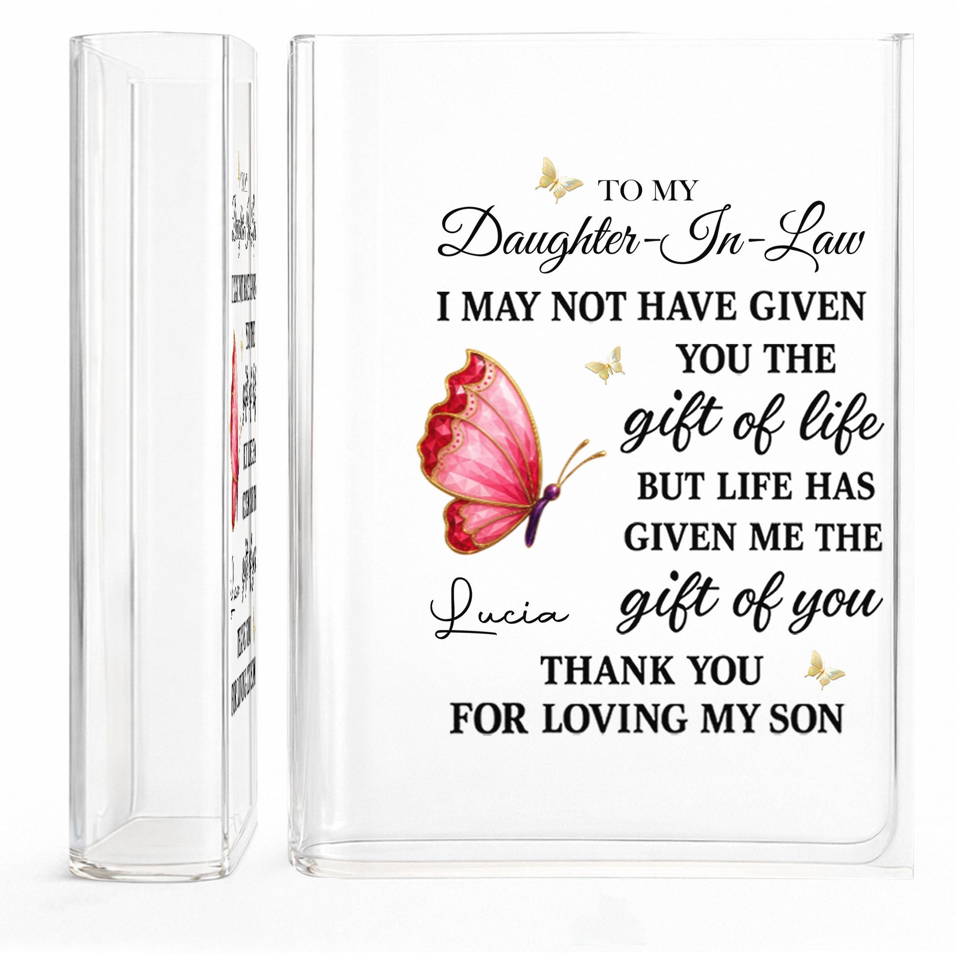 To My Daughter In Law Life Has Given Me The Gift Of You Butterflies - Personalized Acrylic Book Vase
