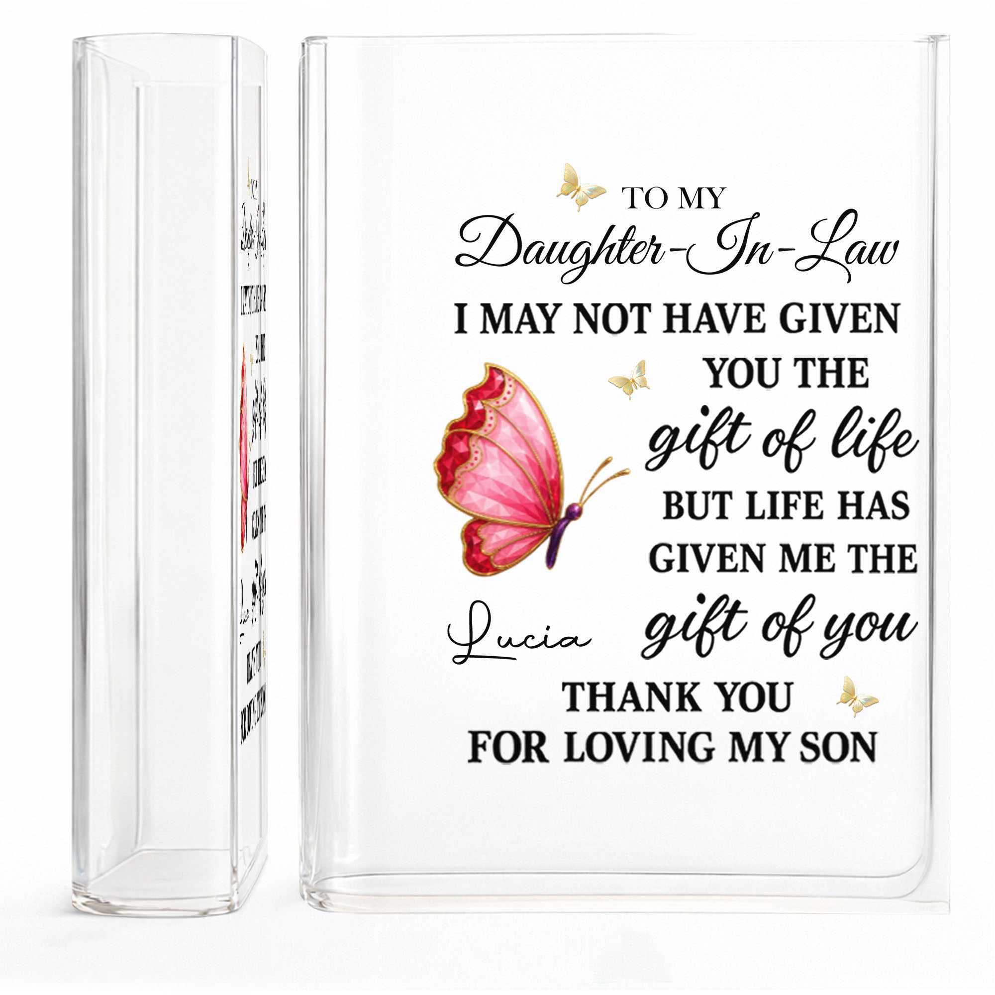 To My Daughter In Law Life Has Given Me The Gift Of You Butterflies - Personalized Acrylic Book Vase