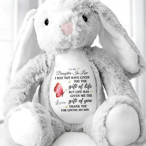To My Daughter In Law Life Has Given Me The Gift Of You Butterfly - Personalized Stuffed Bunny - DILA051_BUN