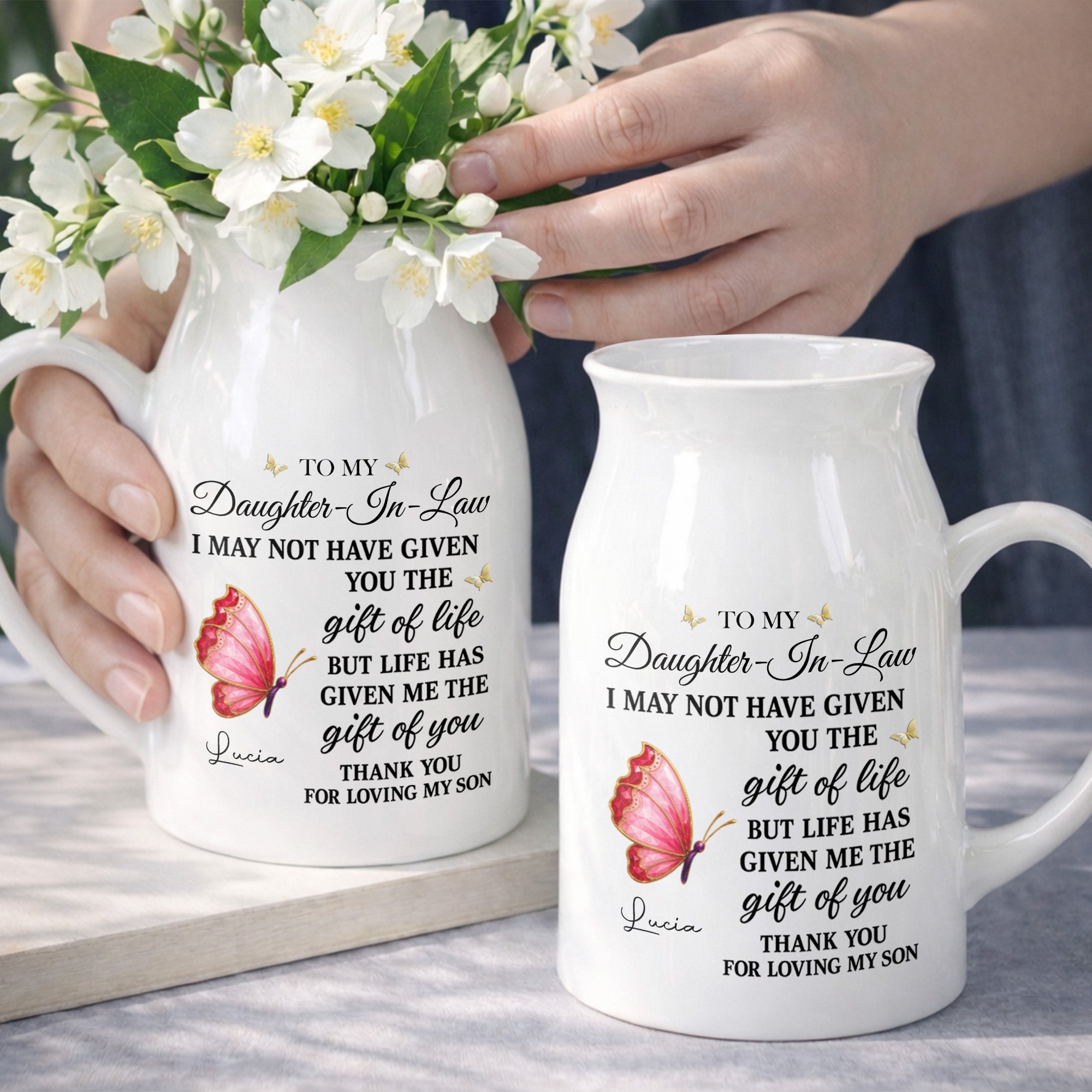 To My Daughter In Law Life Has Given Me The Gift Of You Butterfly Flowers - Personalized Ceramic Flower Vase
