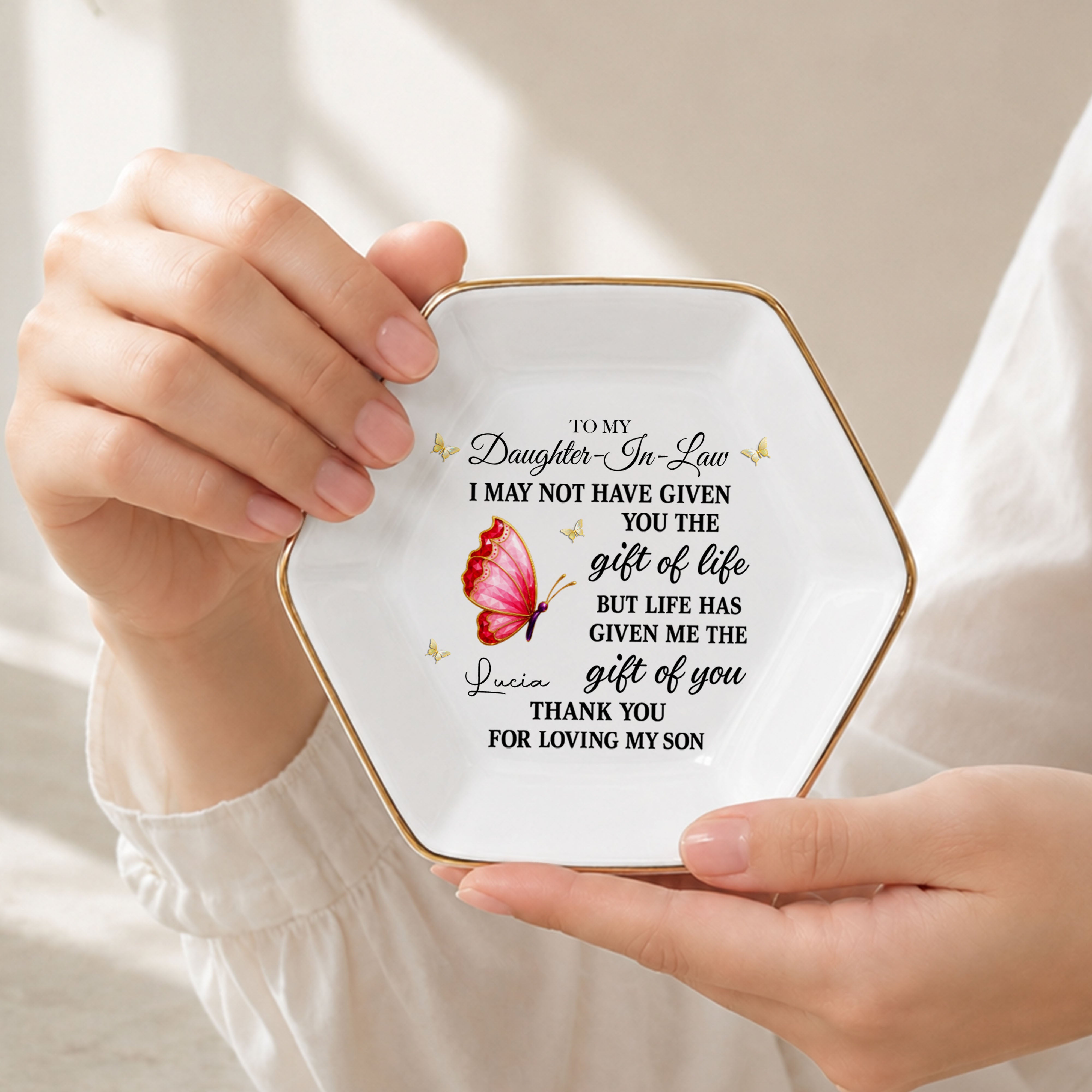 To My Daughter In Law Life Has Given Me The Gift Of You Butterfly - Personalized Custom Jewelry Dish, Ceramic Dish, Hexagonal Shape - DILA051_HECRD