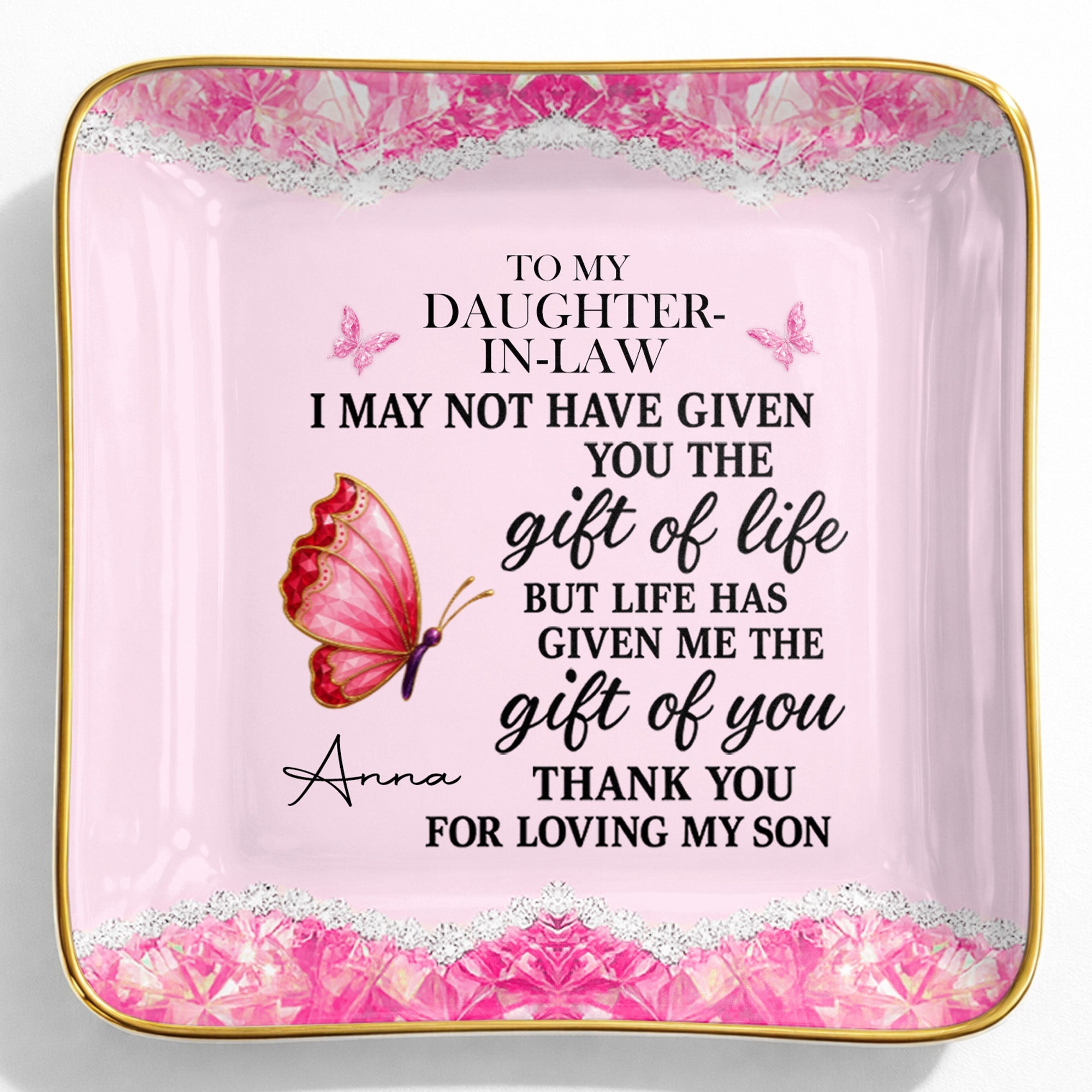To My Daughter In Law Life Has Given Me The Gift Of You Butterfly - Personalized Custom Jewelry Dish, Ceramic Dish, Square Shape - DILA051_SCRF