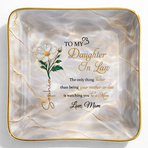 To My Daughter In Law, Watching You Be A Mom, Flower - Personalized Custom Jewelry Dish, Ceramic Dish, Square Shape - DILA078_SCRF