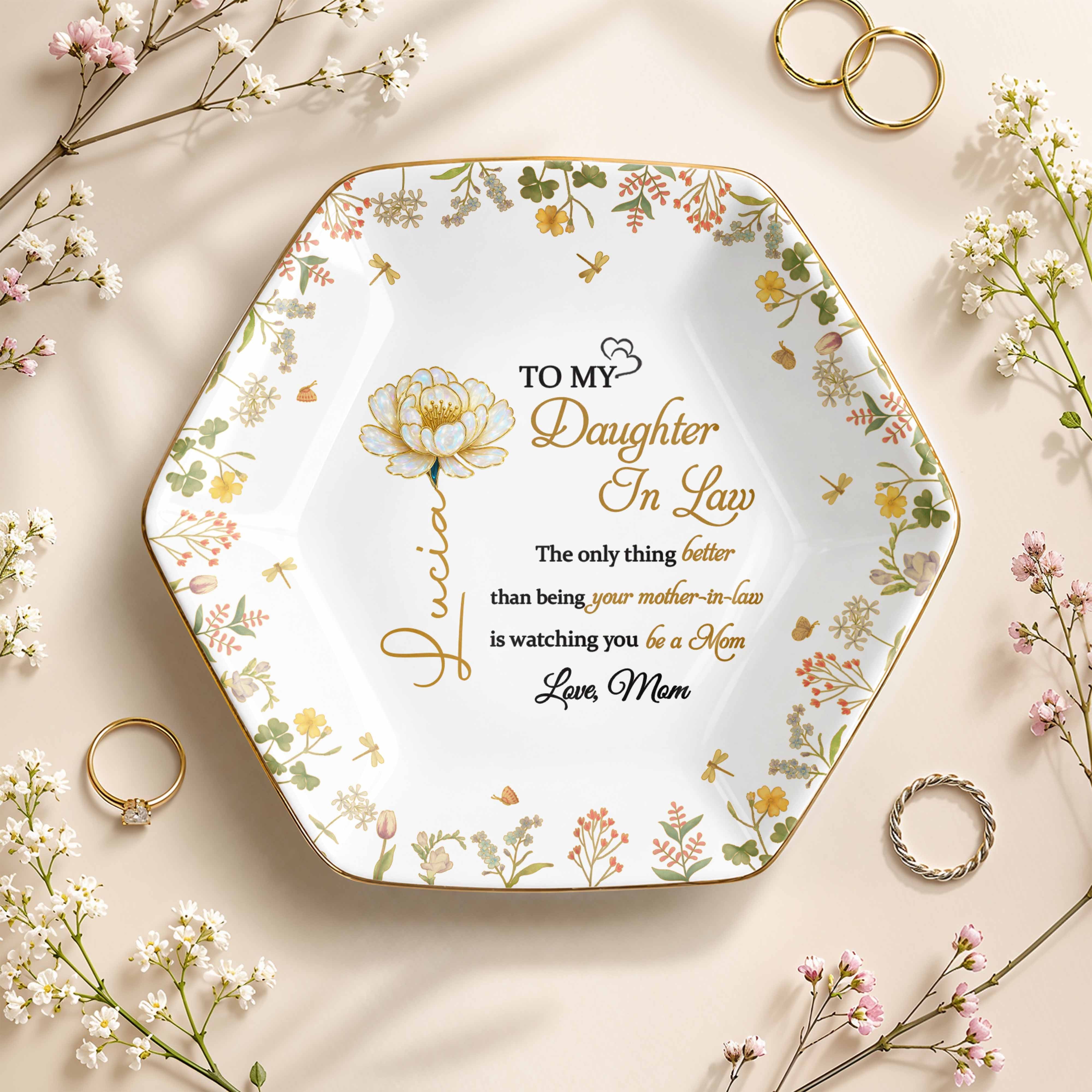 To My Daughter In Law Better Than Being A Mother In Law Flower Birth Month - Personalized Custom Jewelry Dish, Ceramic Dish, Hexagonal Shape - DILA079_HECRD