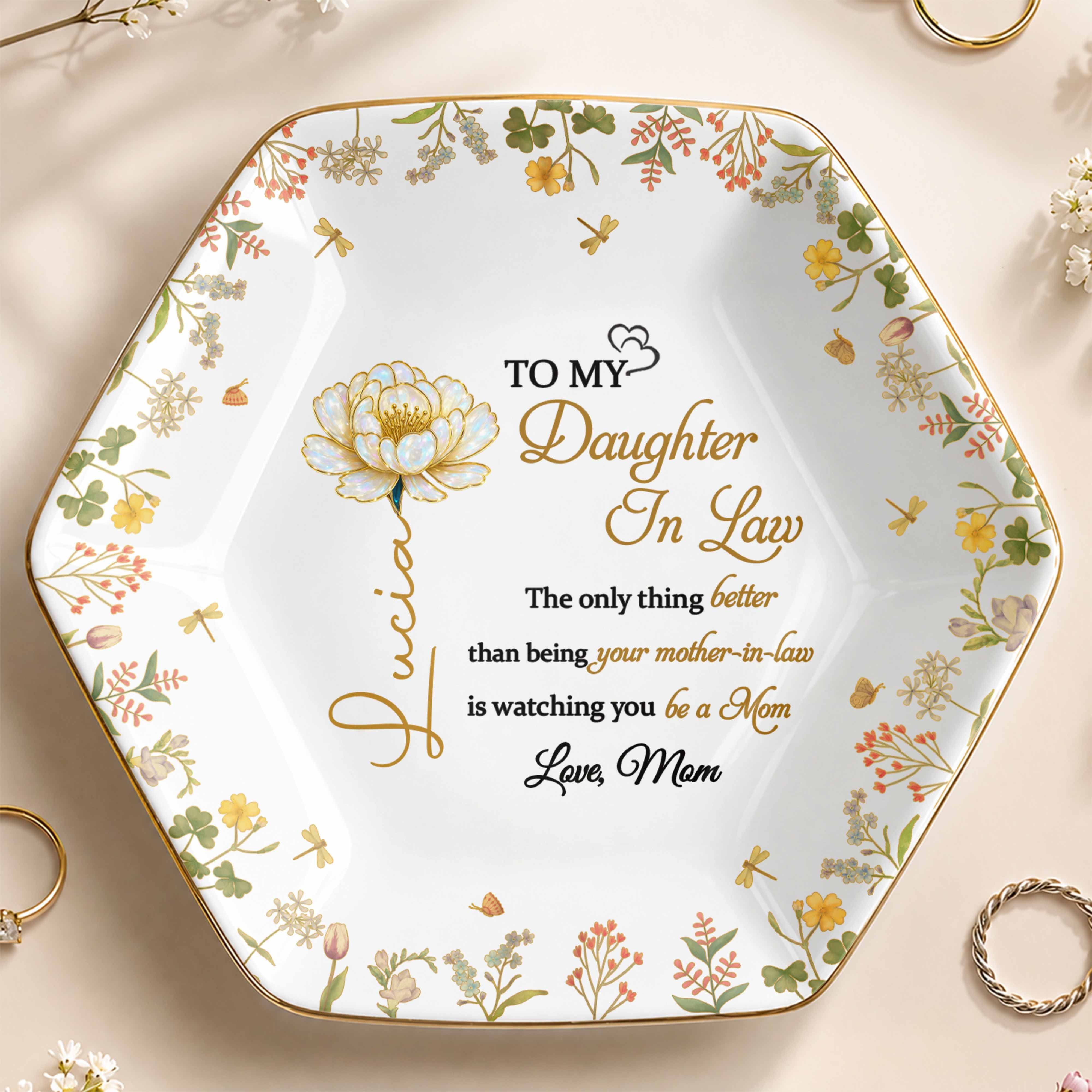 To My Daughter In Law Better Than Being A Mother In Law Flower Birth Month - Personalized Custom Jewelry Dish, Ceramic Dish, Hexagonal Shape - DILA079_HECRD