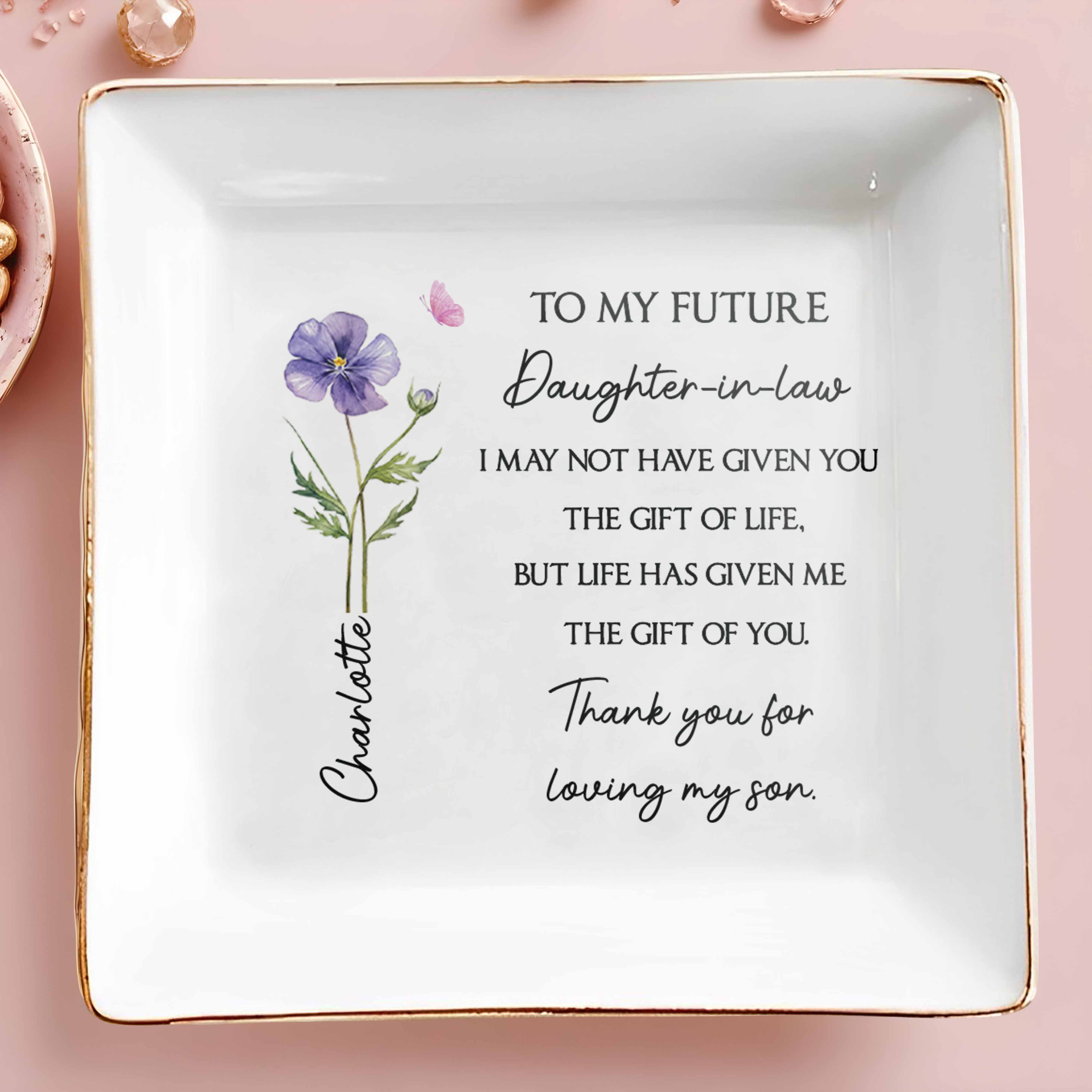 To My Future Daughter-In-Law, Flower And Butterfly Design - Personalized Custom Jewelry Dish, Square Ceramic Dish - DILA083_SCRD