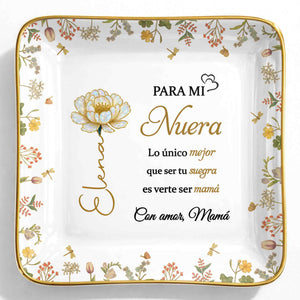 Para Mi Nuera, Flowers Love Mom - Personalized Custom Jewelry Dish, Ceramic Dish, Square Shape - DILA084_SCRF
