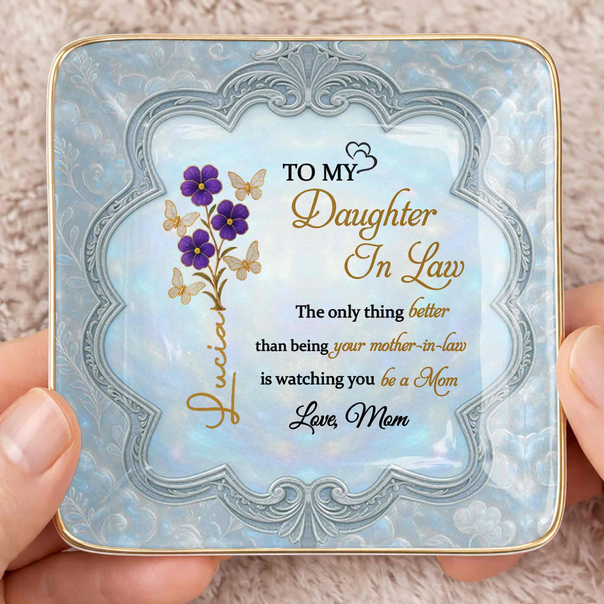 To My Daughter In Law Better Than Being Your Mother In Law Flowers Butterflies - Personalized Custom Jewelry Dish, Ceramic Dish, Square Shape - DILA089_SCRF