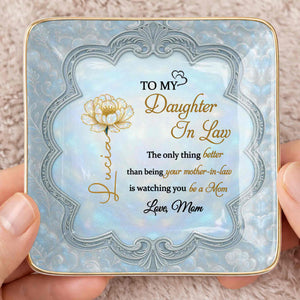 To My Daughter In Law Watching You Be A Mom Flower Jewelry Dish - Personalized Custom Jewelry Dish, Ceramic Dish, Square Shape - DILA090_SCRF