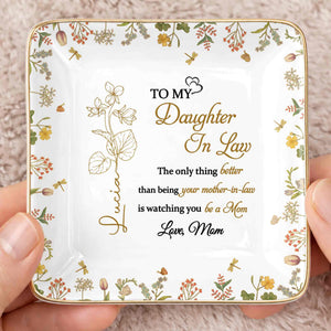 To My Daughter In Law The Only Thing Better Flower Jewelry Trinket - Personalized Custom Jewelry Dish, Ceramic Dish, Square Shape - DILA092_SCRF