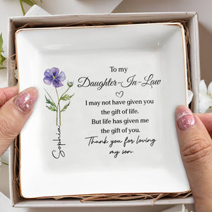 To My Daughter In Law Life Has Given Me The Gift Of You Flower - Personalized Custom Jewelry Dish, Square Ceramic Dish - DILA093_SCRD