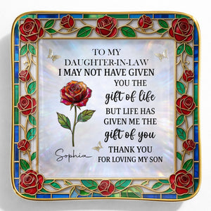 To My Daughter In Law Gift Of Life Rose Stained Glass Flower - Personalized Custom Jewelry Dish, Ceramic Dish, Square Shape - DILA094_SCRF