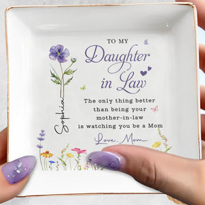 To My Daughter In Law Birth Month Flowers Watching You Be A Mom - Personalized Custom Jewelry Dish, Square Ceramic Dish - DILA096_SCRD