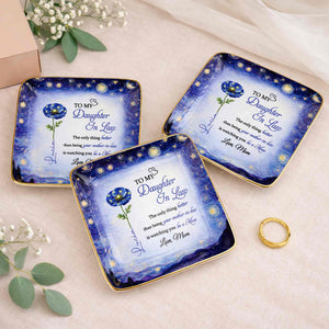 To My Daughter In Law Better Than Being Your Mother In Law Blue Flower - Personalized Custom Jewelry Dish, Ceramic Dish, Square Shape - DILA102_SCRF