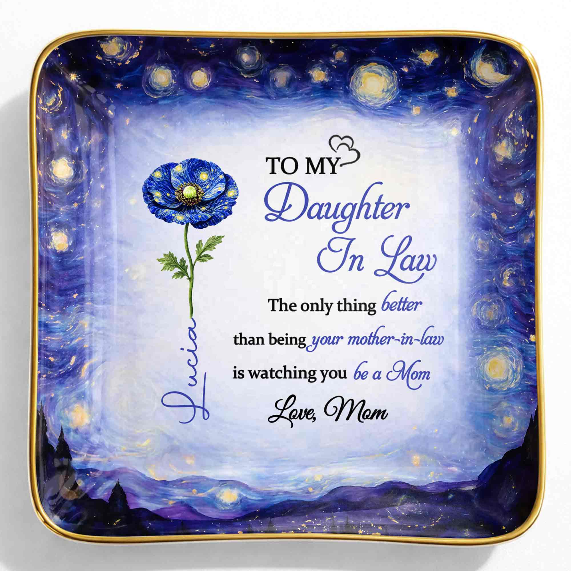 To My Daughter In Law Better Than Being Your Mother In Law Blue Flower - Personalized Custom Jewelry Dish, Ceramic Dish, Square Shape - DILA102_SCRF